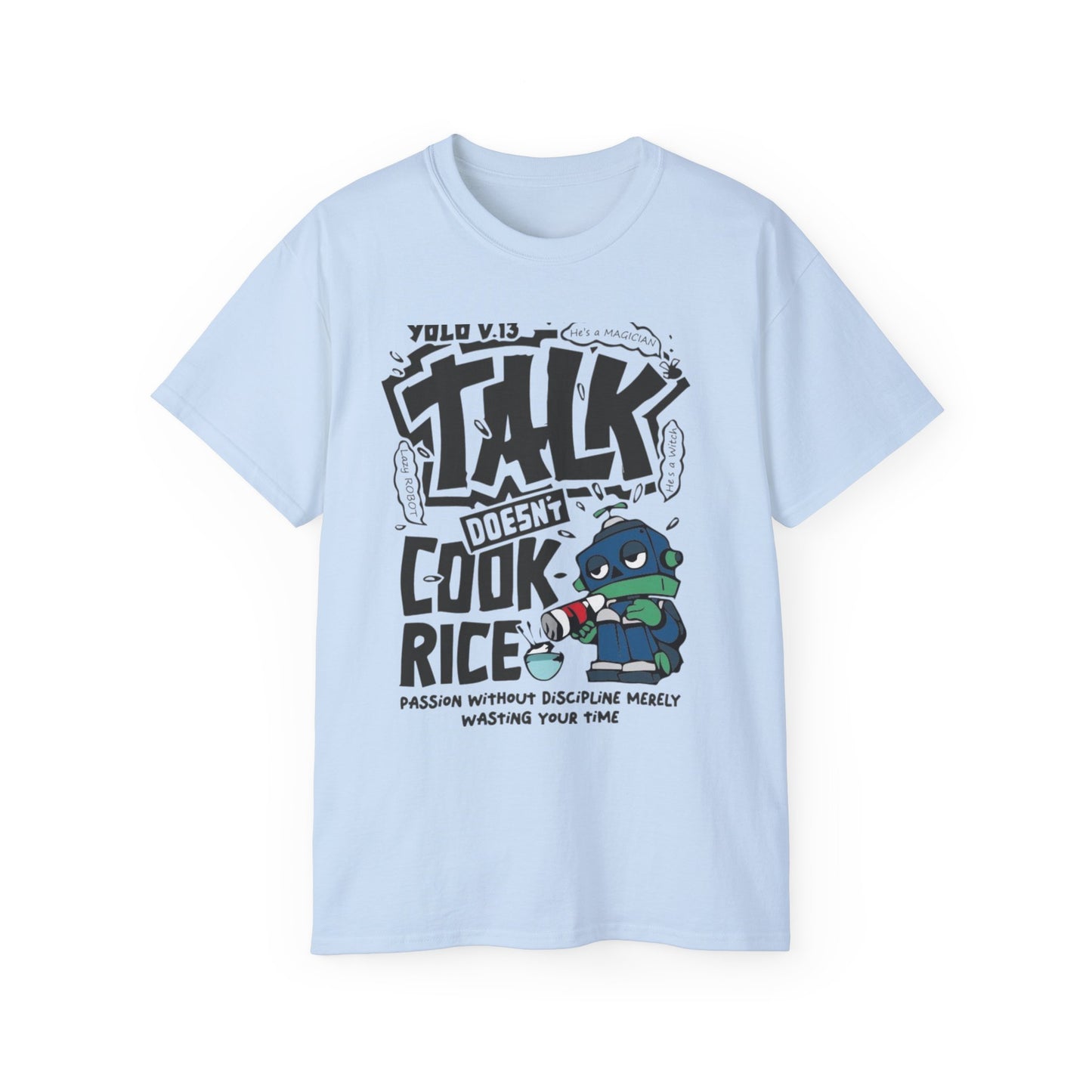 Funny Cooking Tee, Motivational Unisex T-Shirt, Talk Doesn't Cook Rice Shirt, Gift for Foodies, Casual Everyday Wear