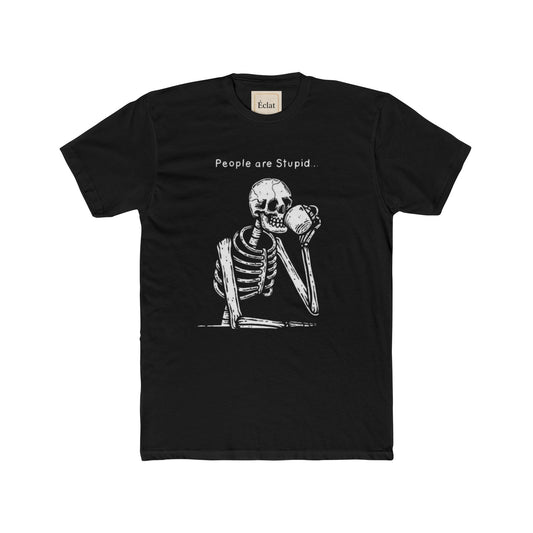 Funny Skeleton Tee - "People are Stupid" Unisex Cotton Crew Shirt, Humorous Gift, Casual Wear, Halloween Costume, Everyday Use